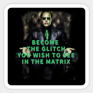 Become the Glitch Sticker